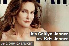 It&#39;s Caitlyn Jenner vs. Kris Jenner