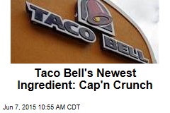 Taco Bell&#39;s Newest Ingredient: Cap&#39;n Crunch