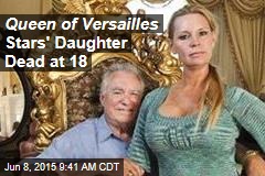 Queen of Versailles Stars&#39; Daughter Dead at 18