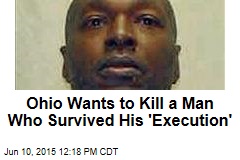 Ohio Wants to Kill a Man Who Survived His &#39;Execution&#39;