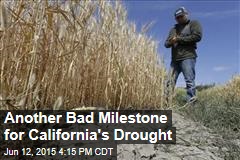 Another Bad Milestone for California&#39;s Drought