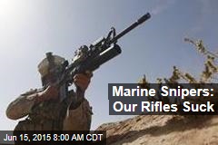 Marine Snipers: Our Rifles Suck