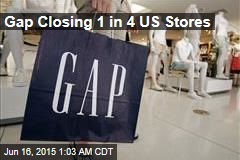 Gap Closing 1 in 4 US Stores