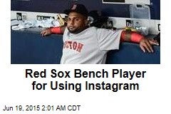 Red Sox Bench Player for Using Instagram