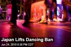 Japan Lifts Dancing Ban