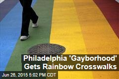 Philadelphia &#39;Gayborhood&#39; Gets Rainbow Crosswalks
