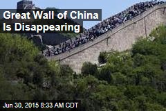 Great Wall of China Is Disappearing