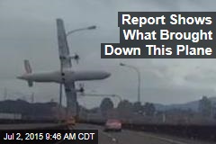 Report Shows What Brought Down This Plane