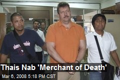Thais Nab 'Merchant of Death'