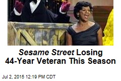 Sesame Street Losing 44-Year Veteran This Season