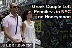 Greek Couple Left Penniless in NYC on Honeymoon