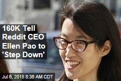160K Tell Reddit CEO Ellen Pao to &#39;Step Down&#39;