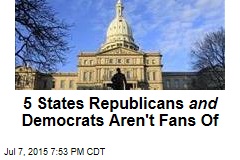 5 States Republicans and Democrats Aren&#39;t Fans Of