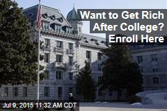 Want to Get Rich After College? Enroll Here