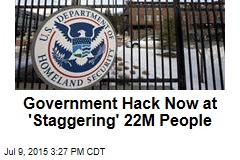 Government Hack Now at &#39;Staggering&#39; 25M People