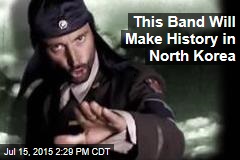 This Band Will Make History in North Korea