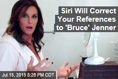 Siri Will Correct Your References to &#39;Bruce&#39; Jenner