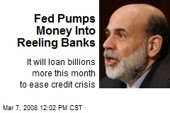 Fed Pumps Money Into Reeling Banks