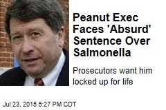 Peanut Exec Faces &#39;Absurd&#39; Sentence Over Salmonella