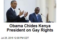 Obama Chides Kenya President on Gay Rights