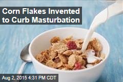 Corn Flakes Invented to Curb Masturbation
