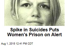 Spike in Suicides Puts Women&#39;s Prison on Alert