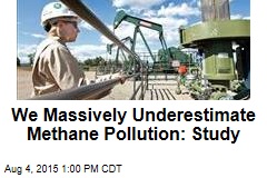 We Massively Underestimate Methane Pollution: Study