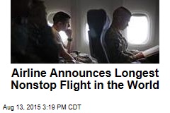 Airline Announces Longest Nonstop Flight in the World