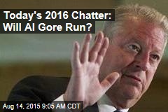 Today&#39;s 2016 Chatter: Will Al Gore Run?