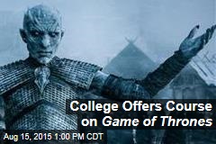 College Offers Course on Game of Thrones