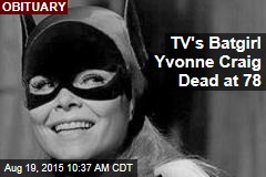 TV&#39;s Batgirl Yvonne Craig Dead at 78