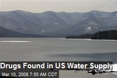 Drugs Found in US Water Supply