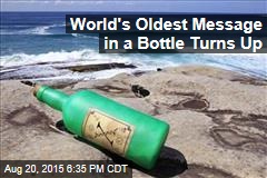 World&#39;s Oldest Message in a Bottle Turns Up