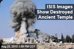 ISIS Images Show Destroyed Ancient Temple
