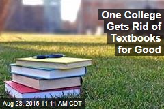 One College Gets Rid of Textbooks for Good