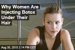 Why Women Are Injecting Botox Into Their Scalps