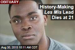 History-Making Les Mis Lead Dies at 21