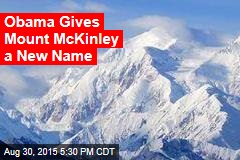 Obama Gives Mount McKinley a New Name