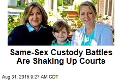 Same-Sex Custody Battles Are Shaking Up Courts