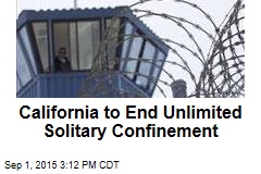 California to End Unlimited Solitary Confinement