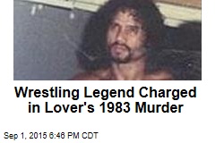 Wrestling Legend Charged in Lover&#39;s 1983 Murder