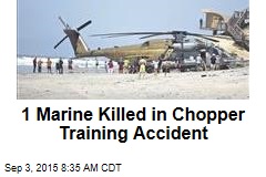1 Marine Killed in Chopper Training Accident