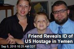 Family Reveals ID of US Hostage in Yemen