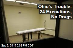 Ohio Still Can&#39;t Find Drugs Needed For Executions