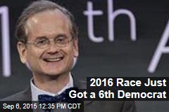 2016 Race Just Got a 6th Democrat