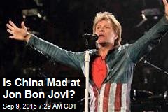 Is China Mad at Jon Bon Jovi?