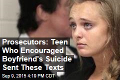 Prosecutors: Teen Who Encouraged Boyfriend&#39;s Suicide Sent These Texts