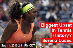 Tennis Stunner: Serena Loses