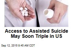 Access to Assisted Suicide May Soon Triple in US