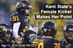 Kent State&#39;s Female Kicker Makes Her Point